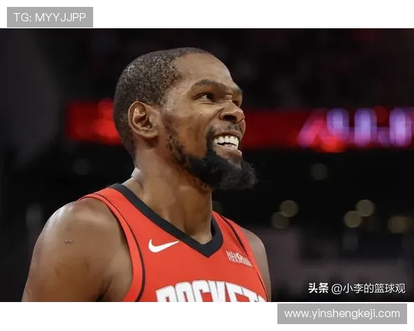 KD期待火箭成为职业生涯最后一站全力以赴追逐总冠军梦想